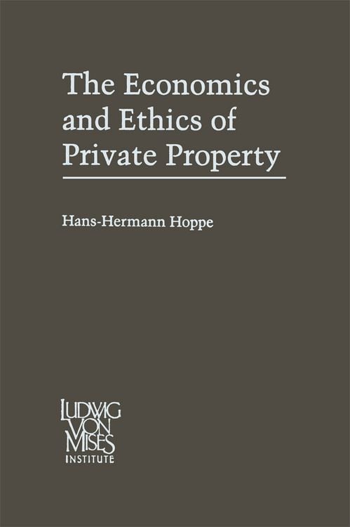 Produktbild: The Economics and Ethics of Private Property
