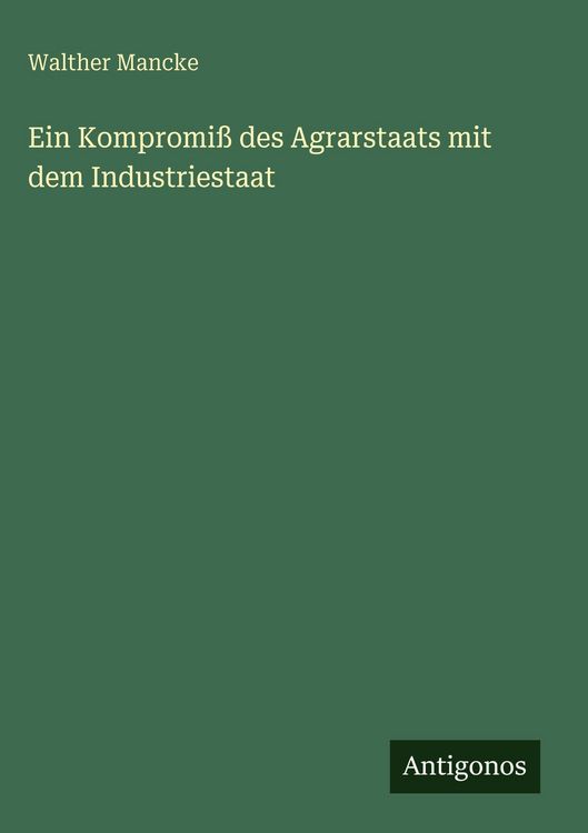 Produktbild: Ein Kompromi&szlig; des Agrarstaats mit dem Industriestaat