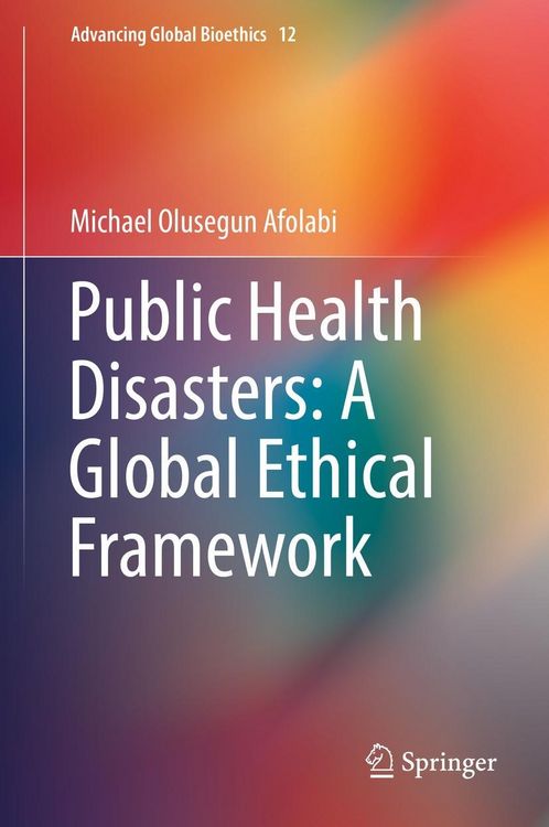Produktbild: Public Health Disasters: A Global Ethical Framework