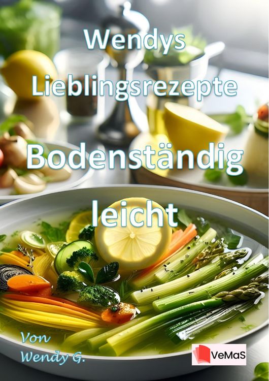 Produktbild: Wendys Lieblingsrezepte - Bodenst&auml;ndig leicht