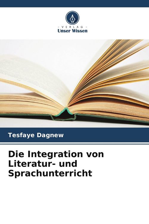 Produktbild: Die Integration von Literatur- und Sprachunterricht