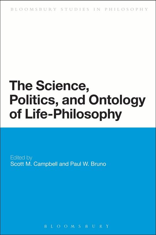Produktbild: The Science, Politics, and Ontology of Life-Philosophy
