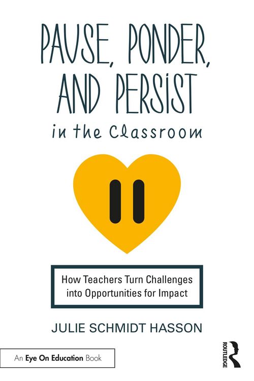 Produktbild: Pause, Ponder, and Persist in the Classroom