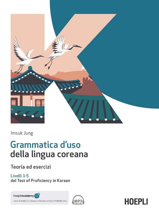 Produktbild: Grammatica d'uso della lingua coreana. Teoria ed esercizi. Livelli 1-5 del Test of Proficiency in Korean
