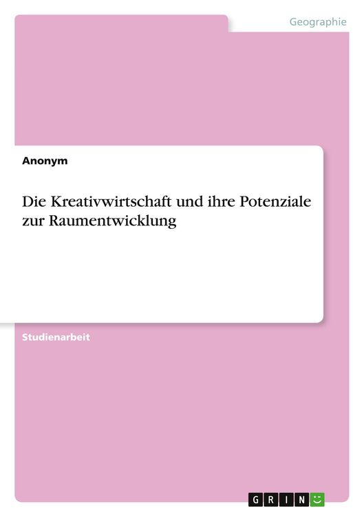 Produktbild: Die Kreativwirtschaft und ihre Potenziale zur Raumentwicklung