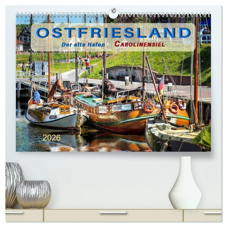 Produktbild: Ostfriesland - der alte Hafen Carolinensiel (hochwertiger Premium Wandkalender 2026 DIN A2 quer), Kunstdruck in Hochglanz
