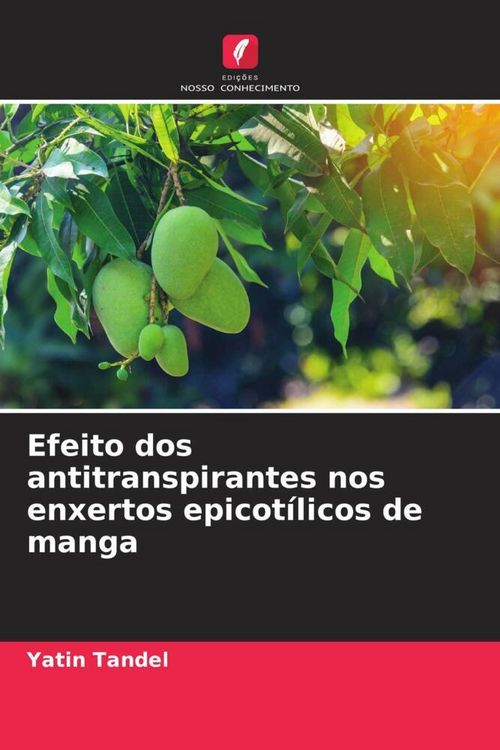 Produktbild: Efeito dos antitranspirantes nos enxertos epicot&iacute;licos de manga