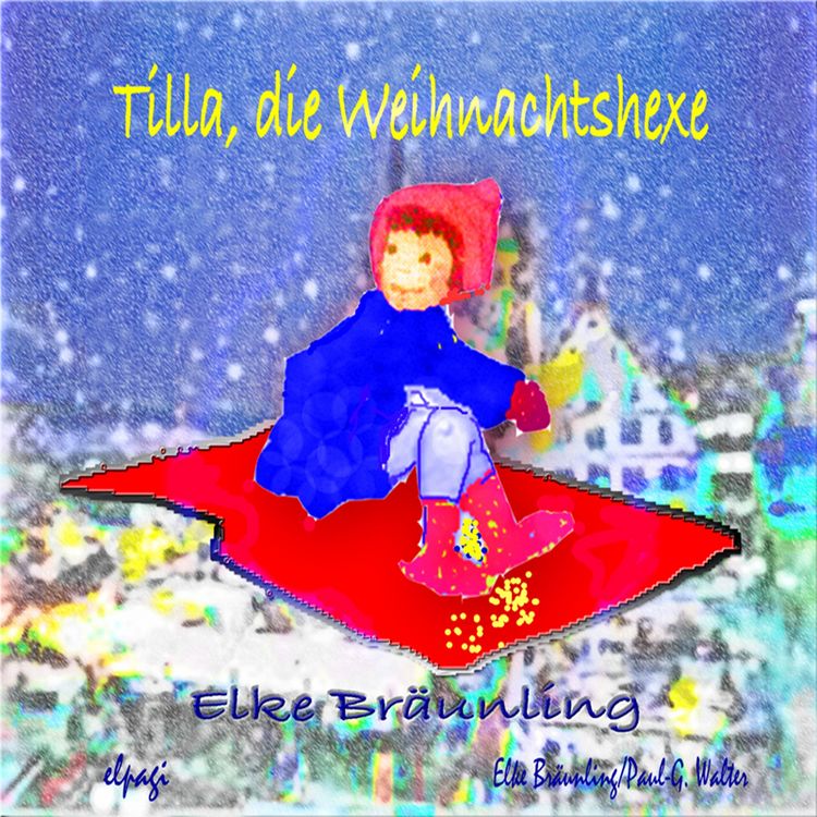 Produktbild: Tilla, die Weihnachtshexe - Eine Adventsgeschichte mit Musik