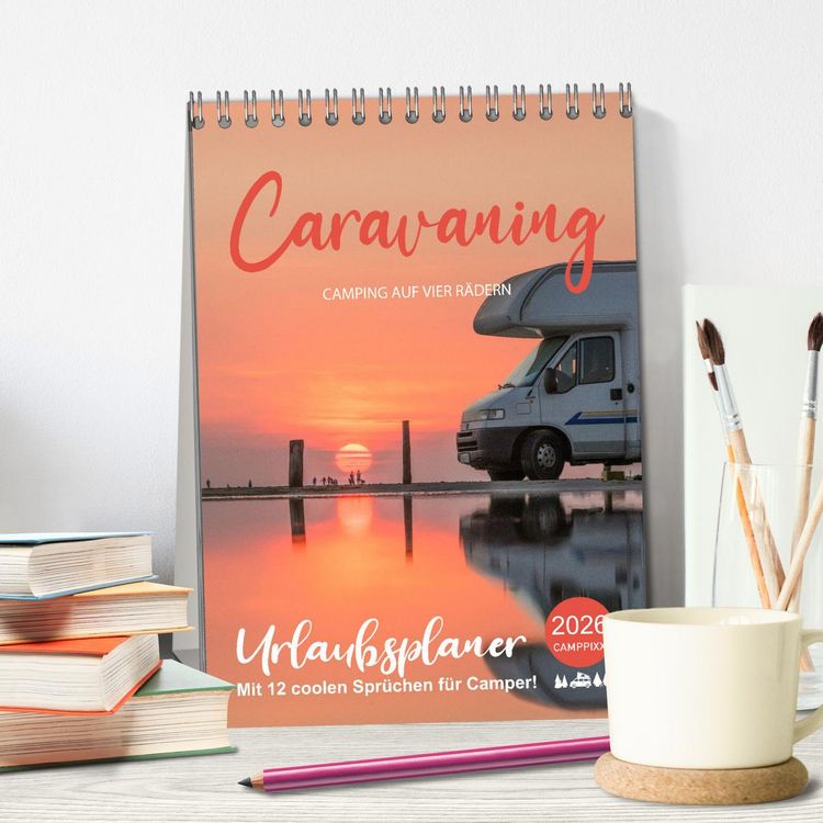 Produktbild: Caravaning - Camping auf vier R&auml;dern (Tischkalender 2026 DIN A5 hoch), CALVENDO Monatskalender
