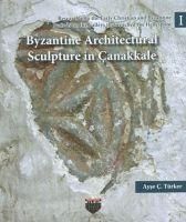 Produktbild: Byzantine Architectural Sculpture in Canakkale