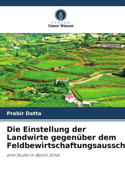 Produktbild: Die Einstellung der Landwirte gegen&uuml;ber dem Feldbewirtschaftungsausschuss: