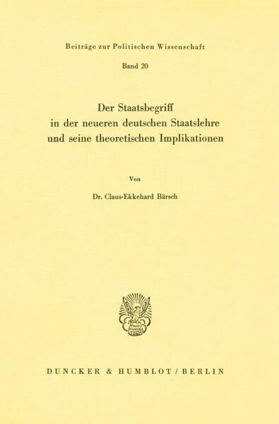 Produktbild: Der Staatsbegriff in der neueren deutschen Staatslehre und seine theoretischen Implikationen.