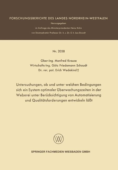 Produktbild: Untersuchungen, ob und unter welchen Bedingungen sich ein System optimaler &Uuml;berwachungszeiten in der Weberei unter Ber&uuml;cksichtigung von Automatisierun