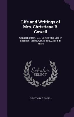 Produktbild: Life and Writings of Mrs. Christiana B. Cowell
