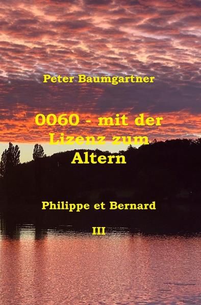 Produktbild: 0060 - mit der Lizenz zum Altern: Philippe et Bernard / 0060 - mit der Lizenz zum Altern