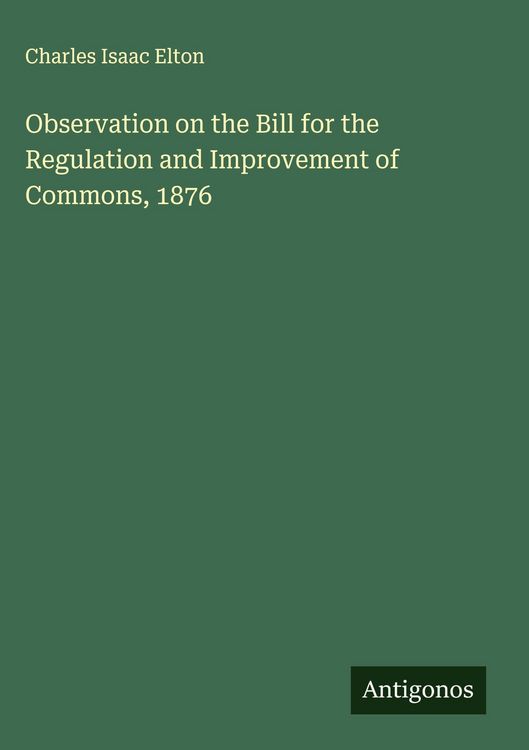 Produktbild: Observation on the Bill for the Regulation and Improvement of Commons, 1876