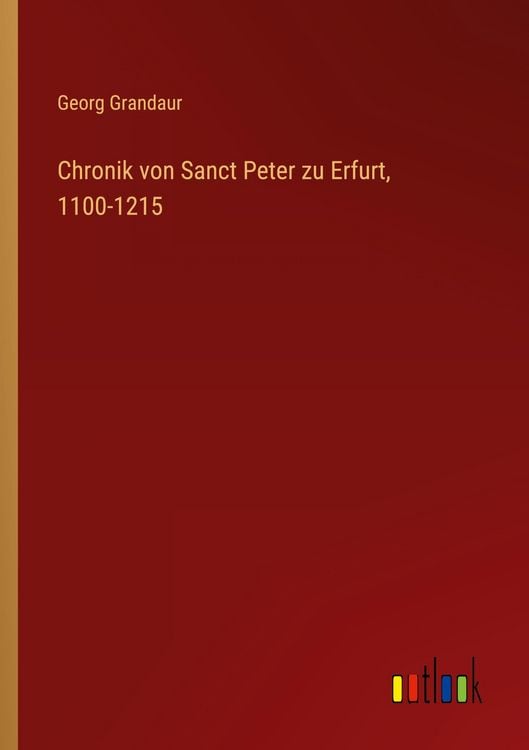 Produktbild: Chronik von Sanct Peter zu Erfurt, 1100-1215