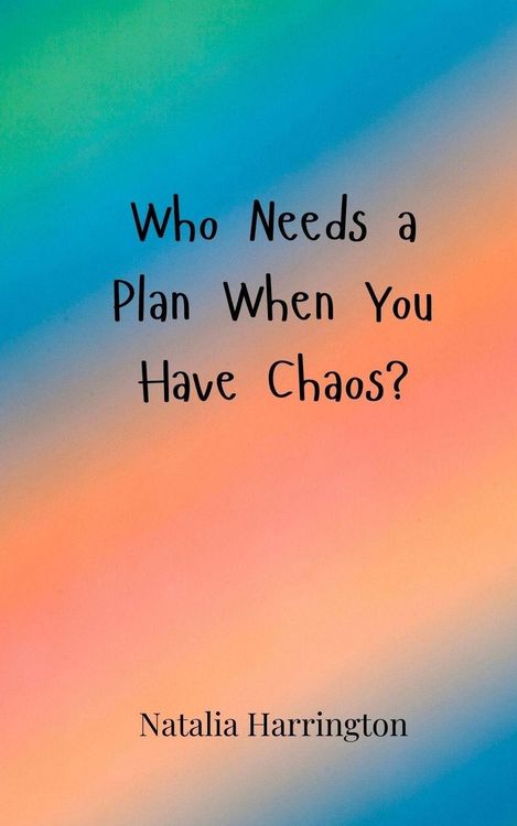 Produktbild: Who Needs a Plan When You Have Chaos?