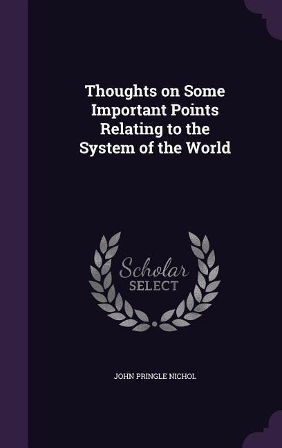 Produktbild: Thoughts on Some Important Points Relating to the System of the World