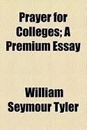 Produktbild: Prayer for Colleges; A Premium Essay