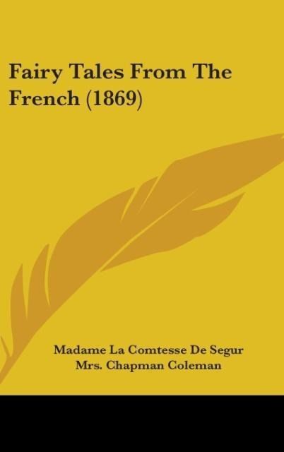 Produktbild: De Segur, M: Fairy Tales From The French (1869)