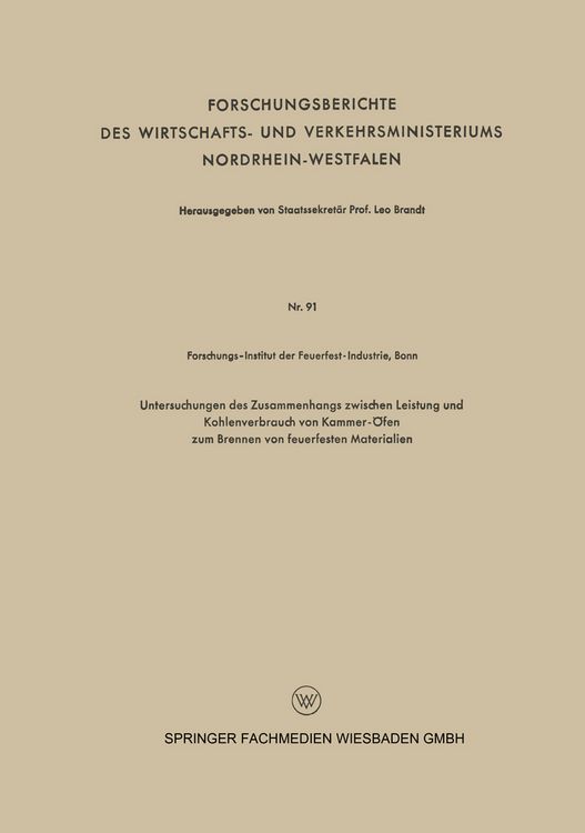 Produktbild: Untersuchungen des Zusammenhangs zwischen Leistung und Kohlenverbrauch von Kammer-&Ouml;fen zum Brennen von feuerfesten Materialien