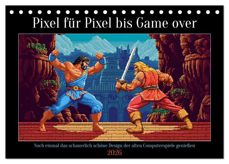 Produktbild: Pixel f&uuml;r Pixel bis Game over (Tischkalender 2026 DIN A5 quer), CALVENDO Monatskalender