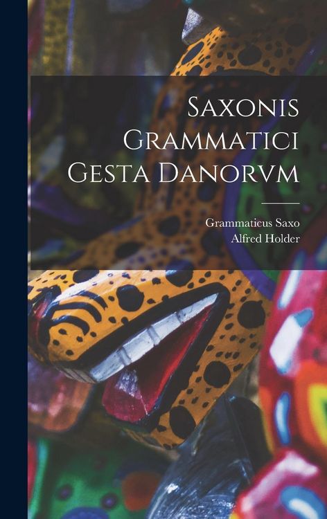 Produktbild: Saxonis Grammatici Gesta Danorvm