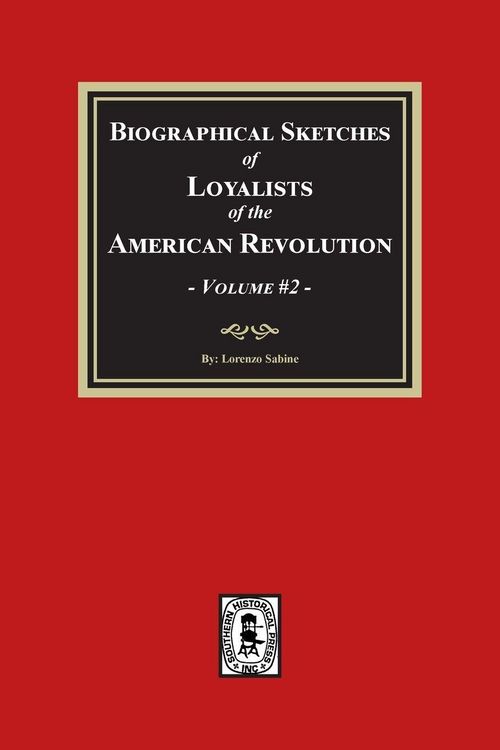 Produktbild: Biographical Sketches of Loyalists of the American Revolution, Volume #2