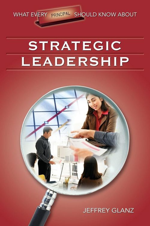 Produktbild: What Every Principal Should Know about Strategic Leadership