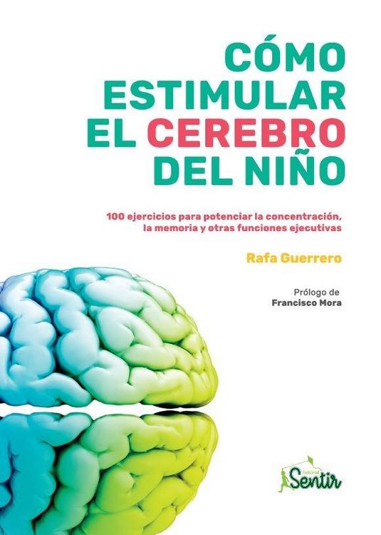 Produktbild: C&oacute;mo estimular el cerebro del ni&ntilde;o : 100 ejercicios para potenciar la concentraci&oacute;n, la memoria y otras funciones ejecutivas