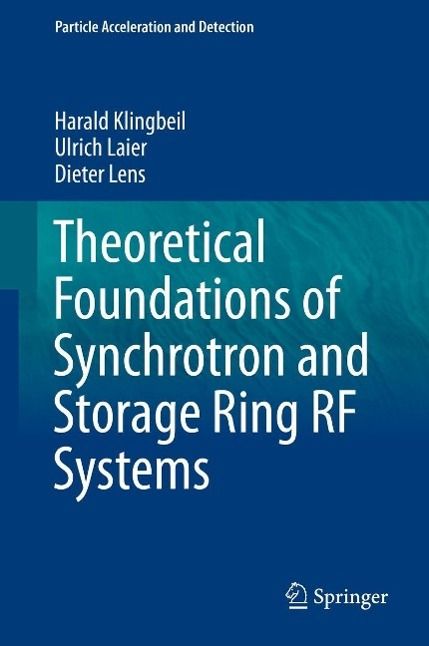 Produktbild: Theoretical Foundations of Synchrotron and Storage Ring RF Systems