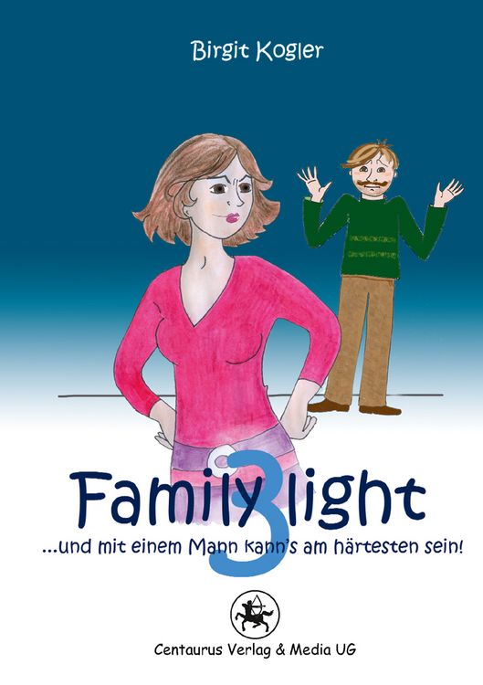 Produktbild: Family light 3...und mit einem Mann kann&acute;s am h&auml;rtesten sein!