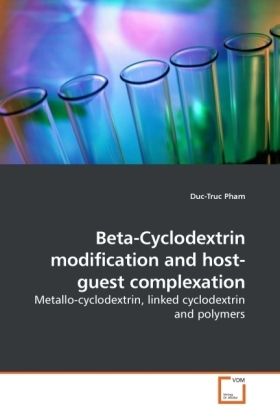 Produktbild: Pham, D: Beta-Cyclodextrin modification and host-guest compl