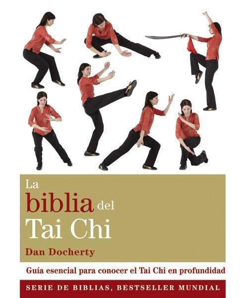 Produktbild: La biblia del Tai Chi : gu&iacute;a esencial para conocer el Tai Chi en profundidad