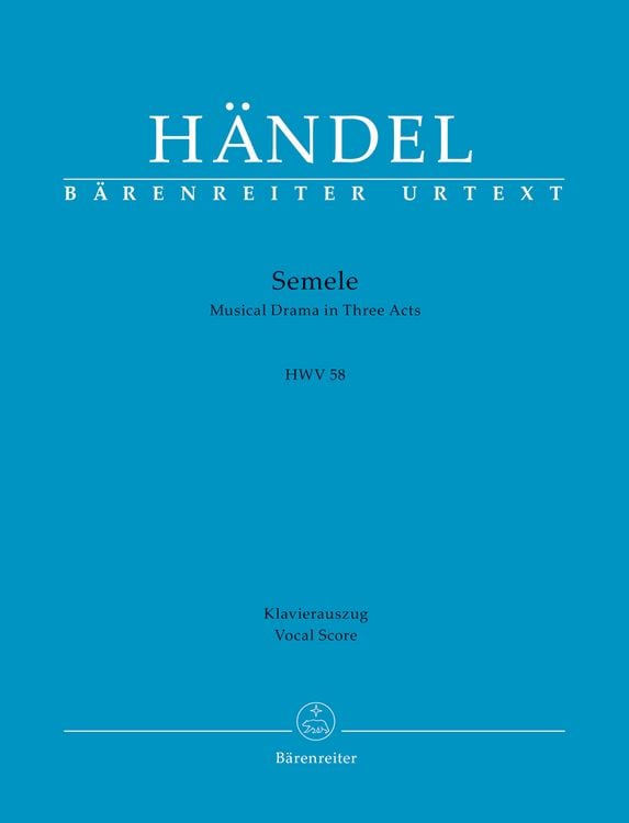 Semele HWV 58 -Musical Drama in Three Acts-