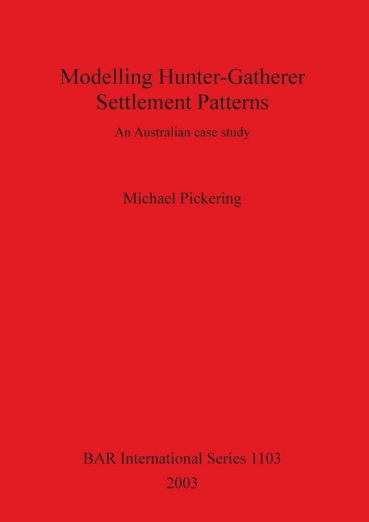 Produktbild: Modelling Hunter-Gatherer Settlement Patterns
