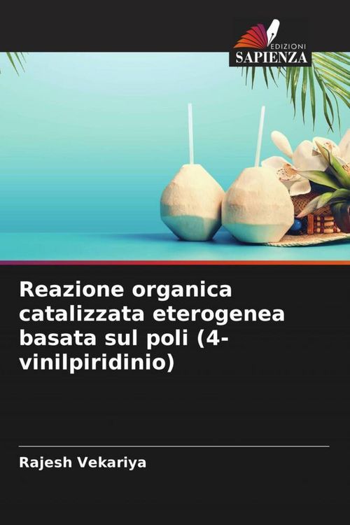 Produktbild: Reazione organica catalizzata eterogenea basata sul poli (4-vinilpiridinio)