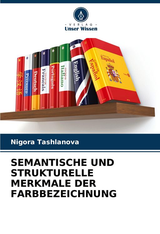 Produktbild: SEMANTISCHE UND STRUKTURELLE MERKMALE DER FARBBEZEICHNUNG
