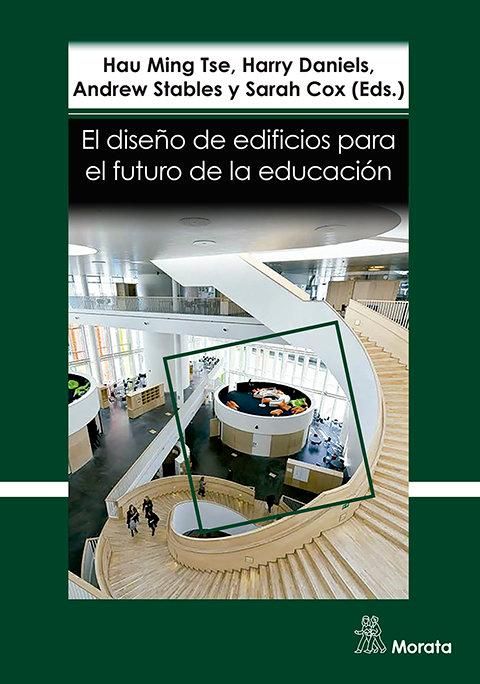 Produktbild: El dise&ntilde;o de edificios para el futuro de la educaci&oacute;n. Perspectivas contempor&aacute;neas de la educaci&oacute;n