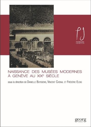 Produktbild: Naissance des mus&eacute;es modernes &agrave; Gen&egrave;ve au XIX&egrave;me si&egrave;cle