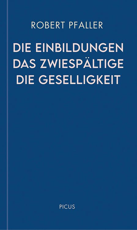 Produktbild: Die Einbildungen. Das Zwiesp&auml;ltige. Die Geselligkeit