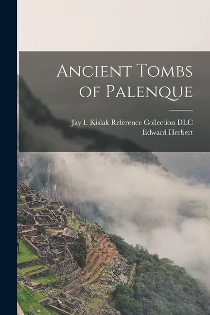 Produktbild: Ancient Tombs of Palenque