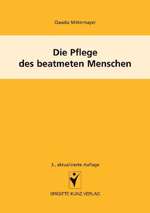 Produktbild: Die Pflege des beatmeten Menschen