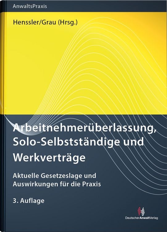 Produktbild: Arbeitnehmer&uuml;berlassung, Solo-Selbstst&auml;ndige und Werkvertr&auml;ge