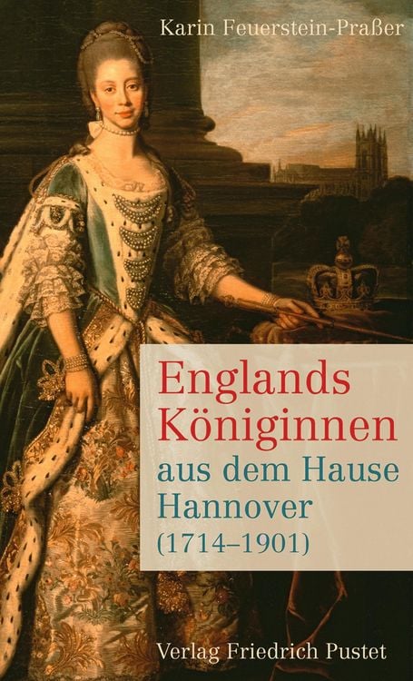 Produktbild: Englands Königinnen aus dem Hause Hannover (1714-1901)