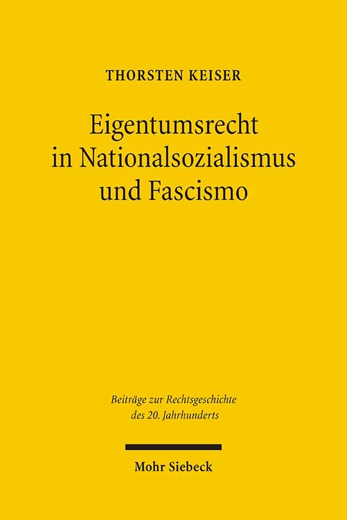 Bild vom Artikel Eigentumsrecht in Nationalsozialismus und Fascismo vom Autor Thorsten Keiser
