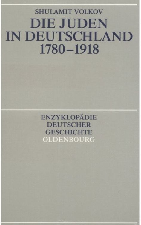 Bild vom Artikel Die Juden in Deutschland 1780-1918 vom Autor Shulamit Volkov