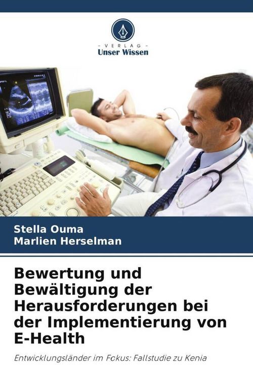 Produktbild: Bewertung und Bew&auml;ltigung der Herausforderungen bei der Implementierung von E-Health
