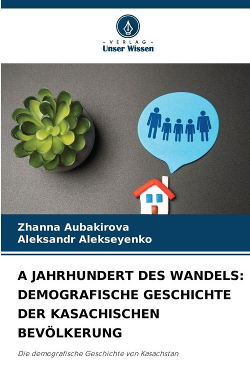 Produktbild: &iquest; Jahrhundert des Wandels: Demografische Geschichte der Kasachischen Bev&ouml;lkerung